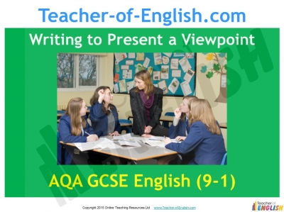 AQA 9-1 Writing to Present a Viewpoint (Paper 2 Section B) Teaching Resources